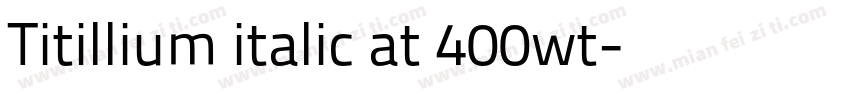 Titillium italic at 400wt字体转换